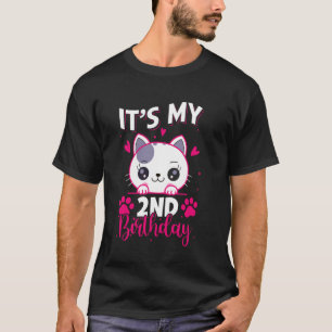 2 Year Old Girl Birthday Cat For Girl Its My 2nd B T-Shirt