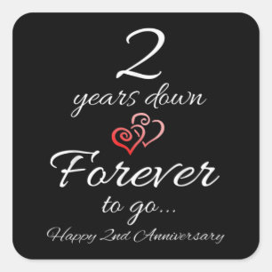 2 Years Down Forever To Go Happy 2nd Anniversary Square Sticker