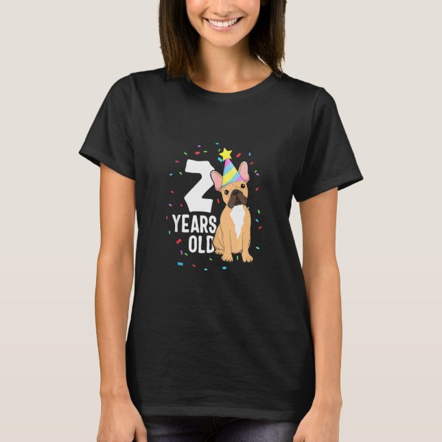 2 Years Old Birthday Outfit French Bulldog Dog Par T-Shirt (Front)