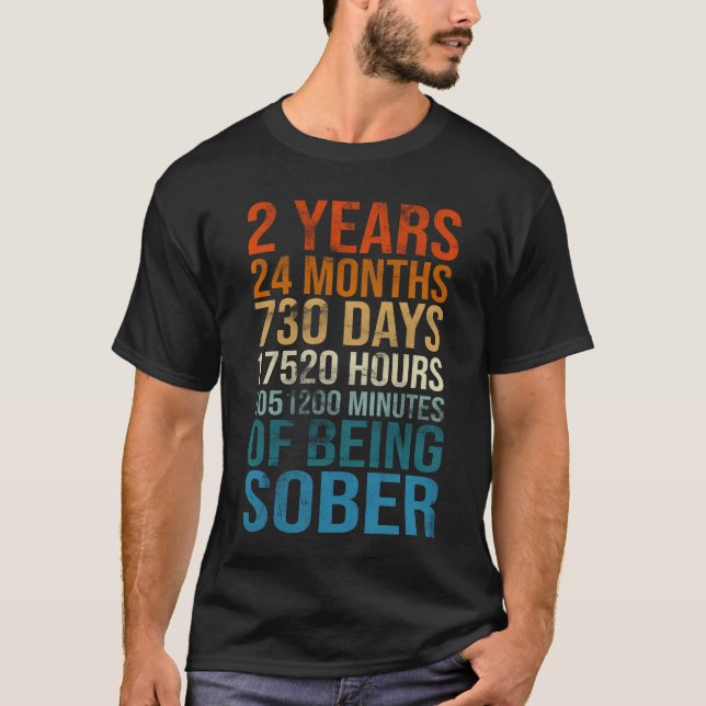 2 Years Sober Celebration Sober Sobriety Recovery  T-Shirt (Front)