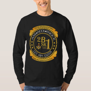 2b1ask1 Ask Seek Knock Let Him Enter Masonic Fathe T-Shirt