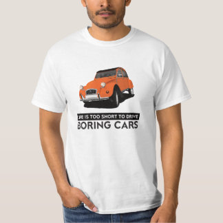 2CV - Life is too short T-Shirt