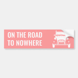 2CV 'ROAD TO NOWHERE' BUMPER STICKER
