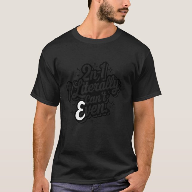 2n-1 I Literally Can't Even, Algebra, Funny Math H T-Shirt (Front)