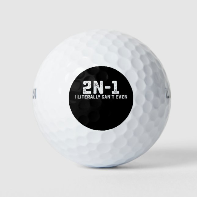 2n-1 I Literally Can't Even Math Teacher Golf Balls (Front)