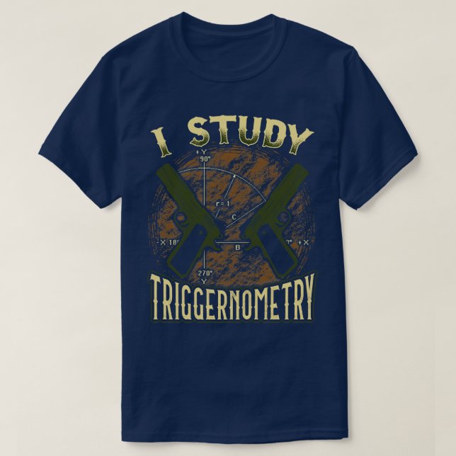 2nd Amendment Gun Rights I Study Triggernometry T-Shirt (Design Front)