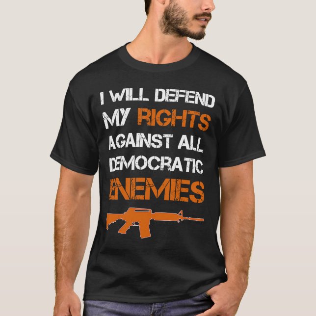 2nd amendment Pro Gun safe Defend the right 2nd am T-Shirt (Front)