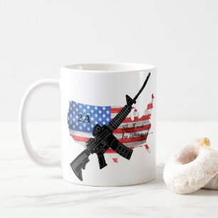 2nd Amendment Shall Not Be Infringed AR15 Flag Coffee Mug