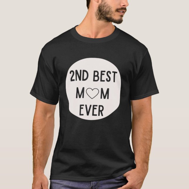 2nd best mom ever mother s day step mom bonus moth T-Shirt (Front)