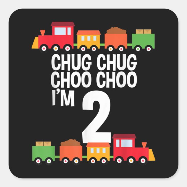 2nd Birthday Chug Chug Choo Choo I'm 2 Train Party Square Sticker (Front)