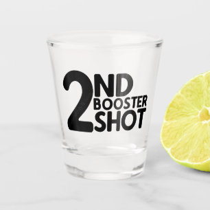 2nd Booster Shot Glass