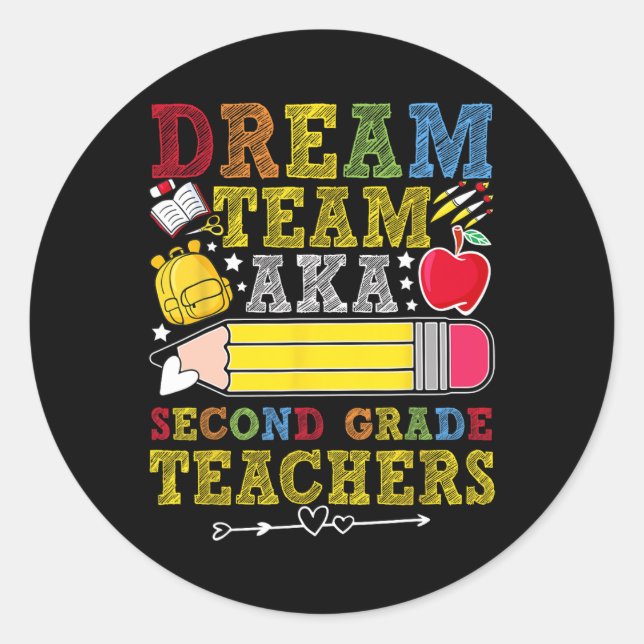 2nd Grade Dream Team Teachers Second Grade Teacher Classic Round Sticker (Front)