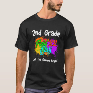2nd Grade Field Day 2022 Let The Games Begin 2nd G T-Shirt