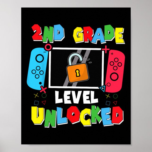2nd Grade Level Unlocked Ck To School First Day Ga Poster (Front)