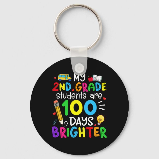 2nd Grade Students Are 100 Days Brighter 100th Day Key Ring (Front)