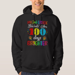 2nd Grade Teacher 100 Days Brighter 100th Day of S Hoodie
