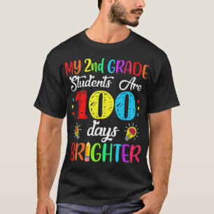 2nd Grade Teacher 100 Days Brighter 100th Day of S T-Shirt