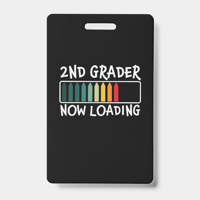 2nd Grade Teacher 2nd Grader Now Loading ID Badge (Front)