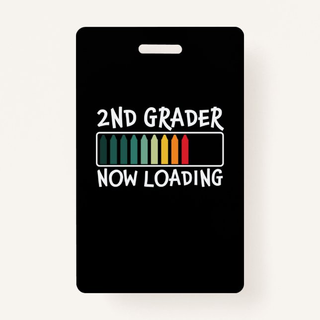 2nd Grade Teacher 2nd Grader Now Loading ID Badge (Front)