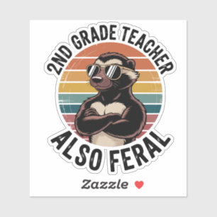 2nd Grade Teacher Also Feral   Funny Custom-Cut