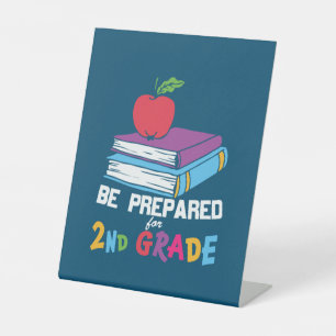 2nd Grade Teacher Be Prepared For 2nd Grade Pedestal Sign