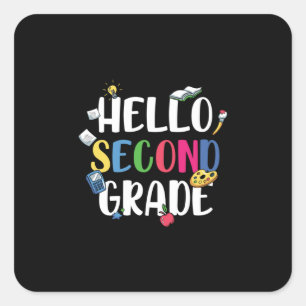 2nd Grade Teacher Hello Second Grade Square Sticker