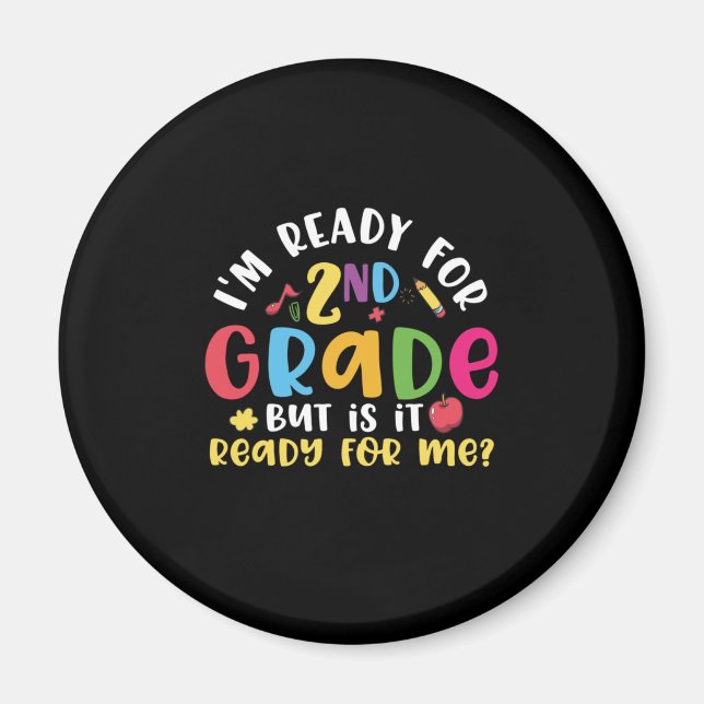2nd Grade Teacher I Am Ready For 2nd Grade Magnet (Front)