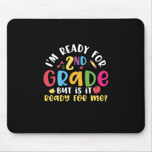 2nd Grade Teacher I Am Ready For 2nd Grade Mouse Mat