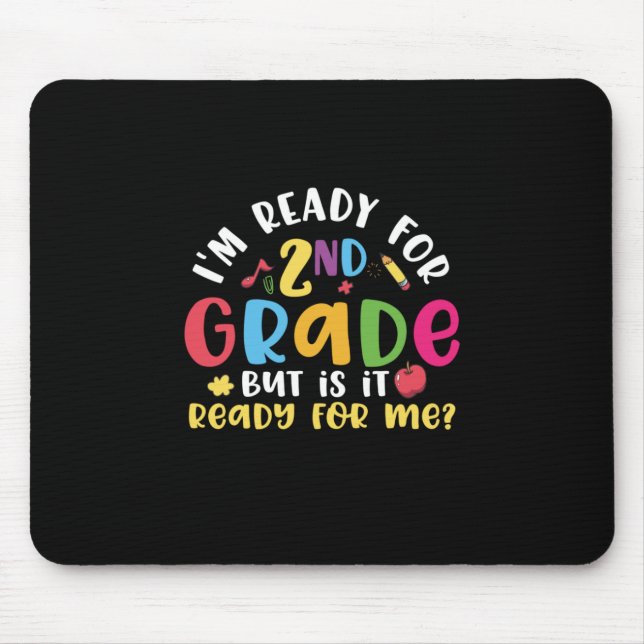 2nd Grade Teacher I Am Ready For 2nd Grade Mouse Mat (Front)