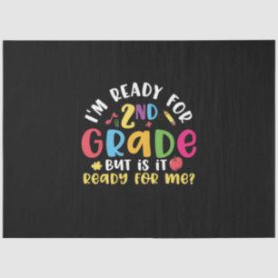 2nd Grade Teacher I Am Ready For 2nd Grade Tissue Paper