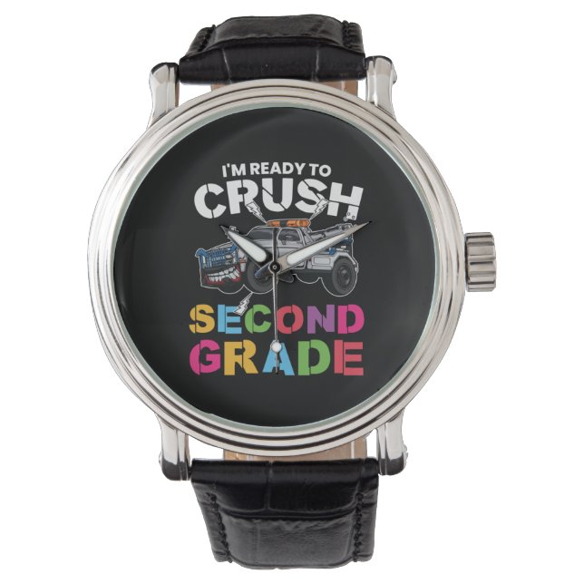 2nd Grade Teacher I Am Ready To Crush Second Grade Watch (Front)