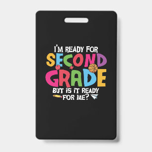 2nd Grade Teacher I Am Ready To Second Grade ID Badge