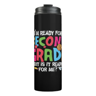2nd Grade Teacher I Am Ready To Second Grade Thermal Tumbler