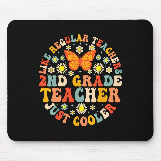 2nd Grade Teacher Like A Normal Teacher But Much C Mouse Mat (Front)
