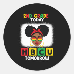 2nd Grade Today Hbcu Tomorrow Historically Black C Classic Round Sticker
