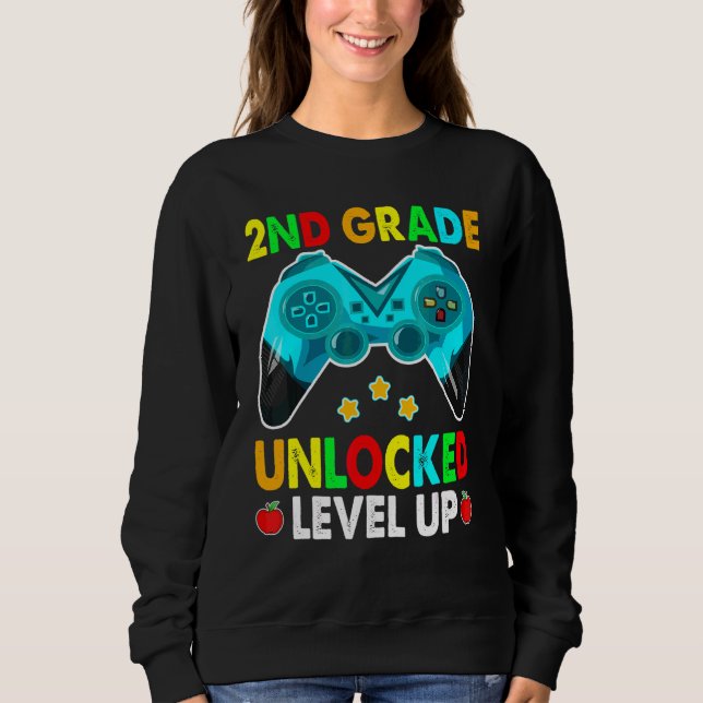 2nd Grade Unlocked Level Up With Game Controller F Sweatshirt (Front)