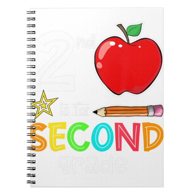 2nd Is For 2nd Grade Teacher Student Back To Schoo Notebook (Front)