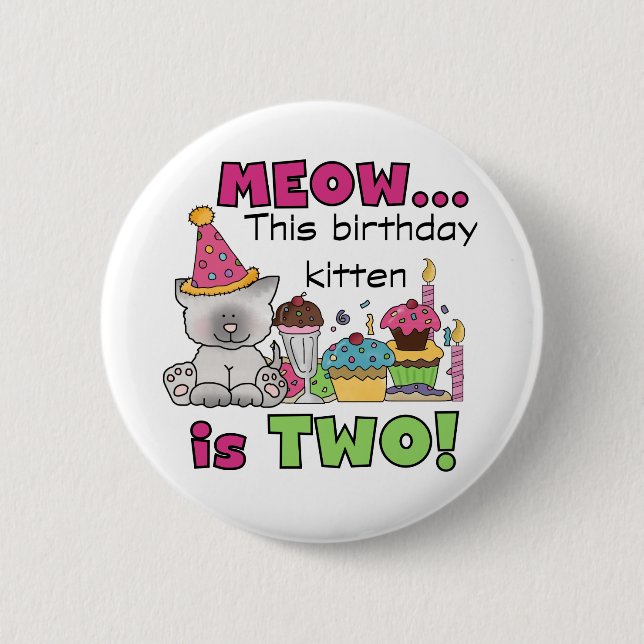 2nd Kitten Birthday Tshirts and Gifts 6 Cm Round Badge (Front)