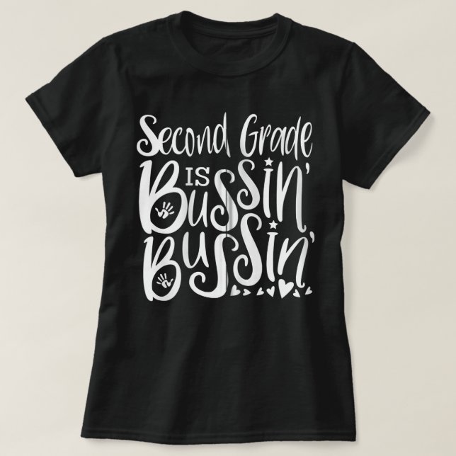 2nd Second Grade Bussin Bussin Teacher Team Zip Ho T-Shirt (Design Front)
