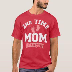 2nd Second time mum of 2 its a girl T-Shirt