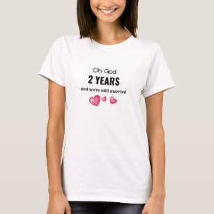 2nd Wedding Anniversary Funny Gift for Him or Her T-Shirt