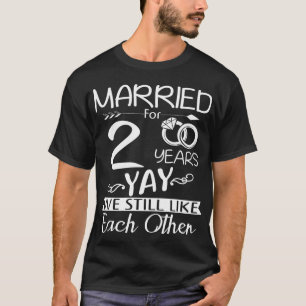2nd Wedding Anniversary. Married For 2 Years T-Shirt