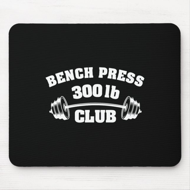 300 Lbs Pound Bench Press Club Gym Weightlifting P Mouse Mat (Front)