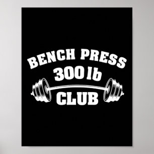 300 Lbs Pound Bench Press Club Gym Weightlifting P Poster
