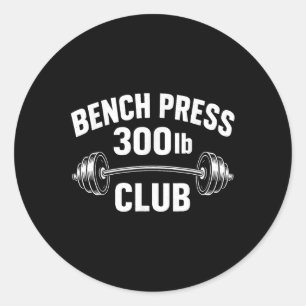300 Lbs Pound Bench Press Club Weightlifting Power Classic Round Sticker
