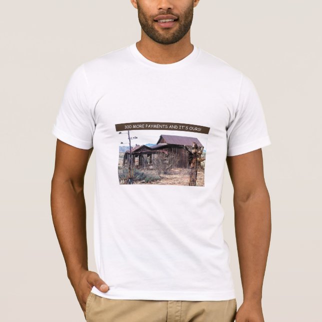 300 More payments T-Shirt (Front)