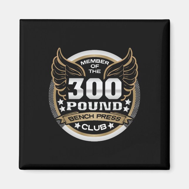 300 Pound Bench Press Club For Powerlifter Weightl Magnet (Front)