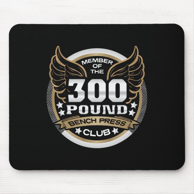 300 Pound Bench Press Club For Powerlifter Weightl Mouse Mat (Front)