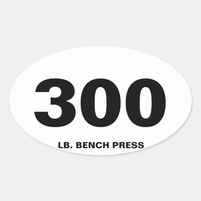 300 pound bench press oval sticker (Front)