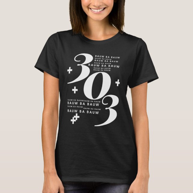 303 Bauw Ba Bauw. The Sound Of The Analogue Synthe T-Shirt (Front)